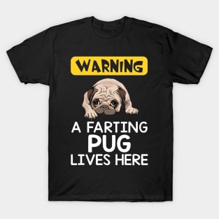 Warning A Farting Pug Lives Here T-Shirt